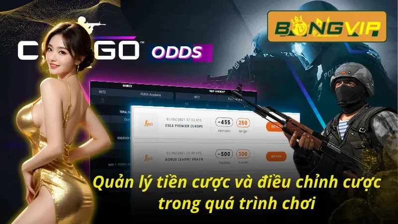 Chinh Phục Mini Game CS:GO Vạn Người Mê Tại Bongvip 4 Quản lý tiền cược và điều chỉnh cược trong quá trình chơi CS:GO Bongvip