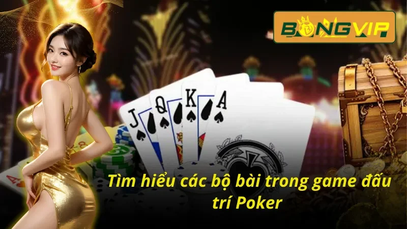 Tham Gia Đấu Trí Poker Phá Vỡ Giới Hạn Cùng Bongvip 7 Những tay bài phổ biến trong Poker Bongvip cần nắm chắc